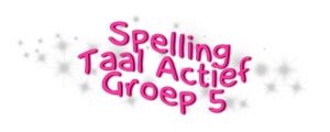 SpellingTaalActiefGroep5